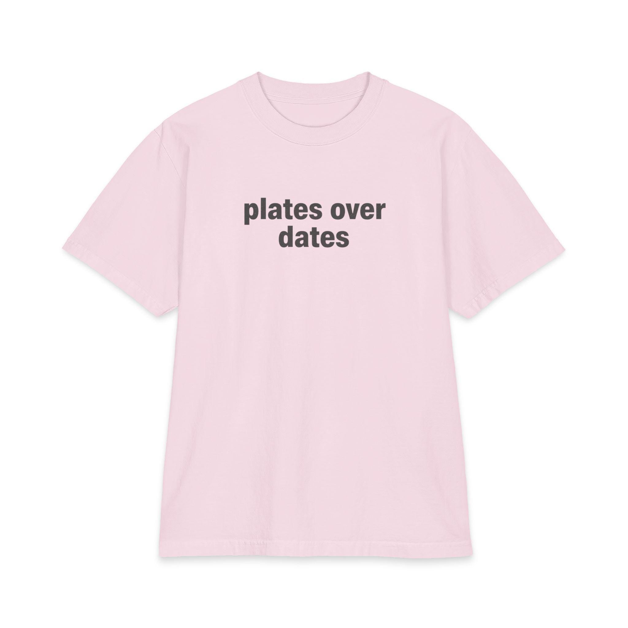Plates Over Dates T-Shirt | Oversized Tee