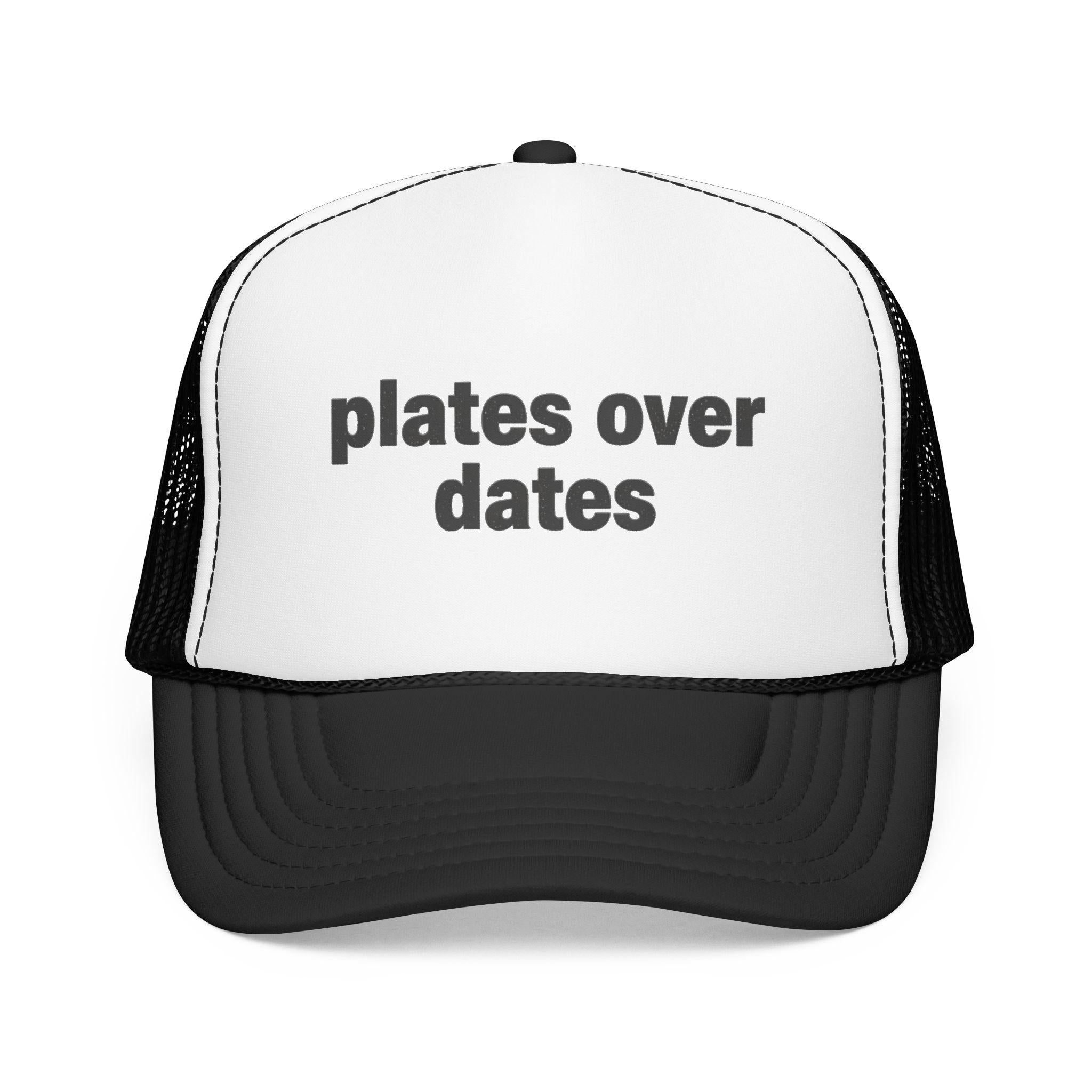 Plates Over Dates Foam Trucker Hat | Fitness Humor