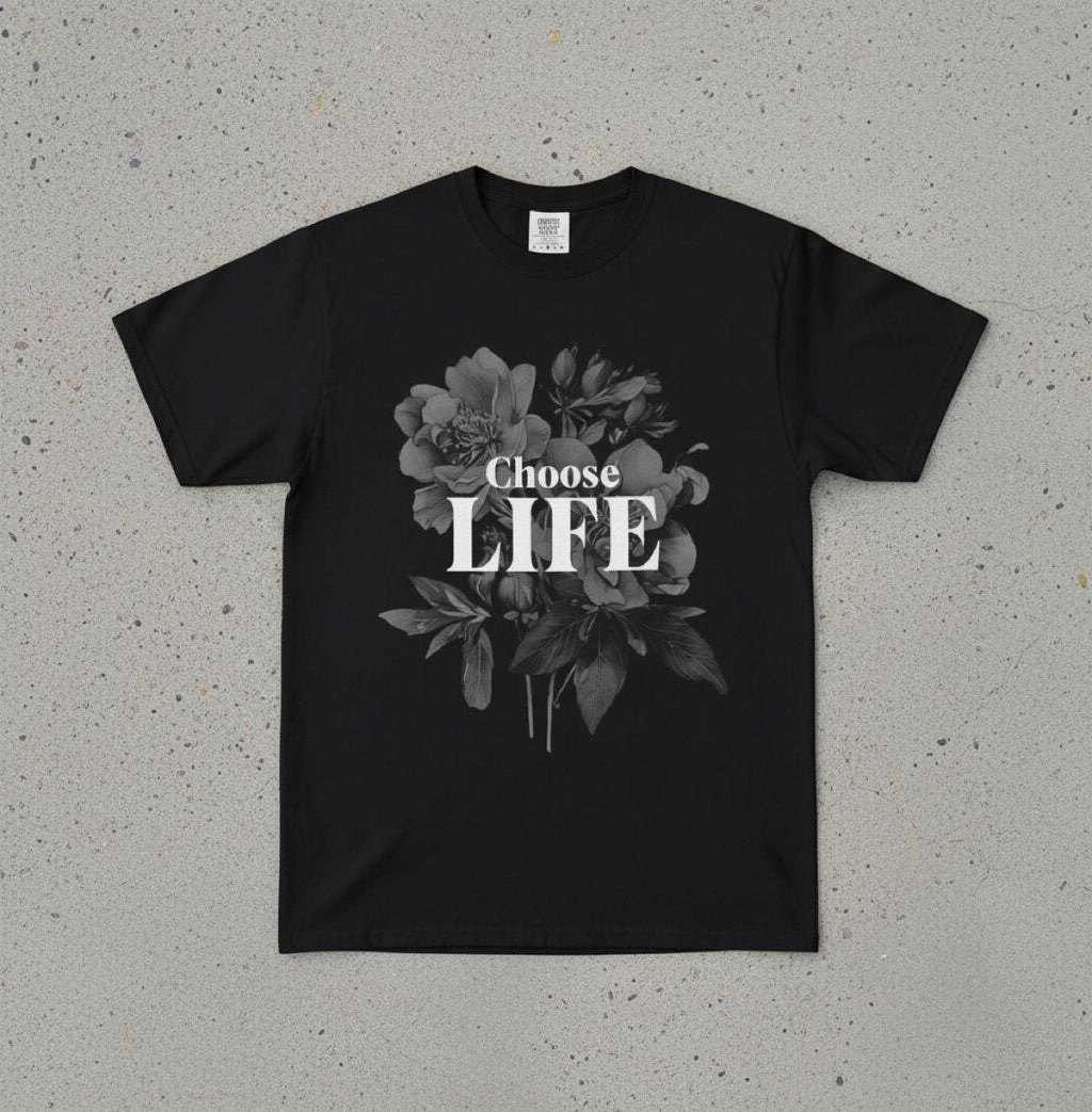 Choose Life Floral tee | Graphic T-Shirt